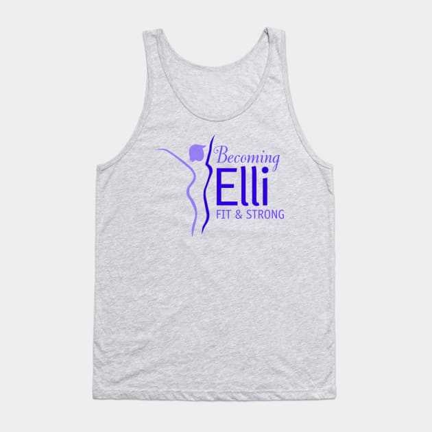 Becoming Elli - Fit. Strong. Women over 50. Tank Top by BecomingElli